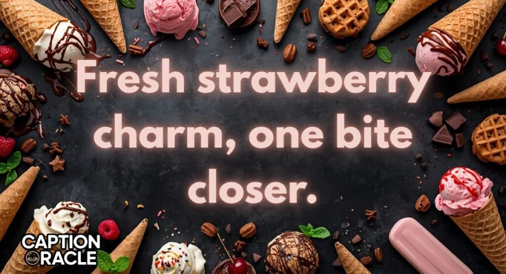 Strawberry Ice Cream Captions