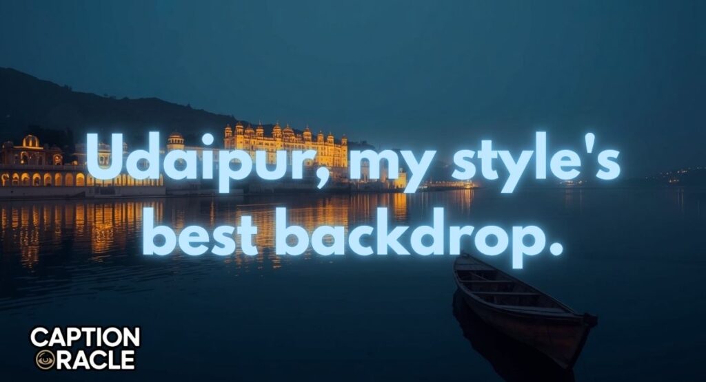 Stylish Udaipur Captions for Instagram