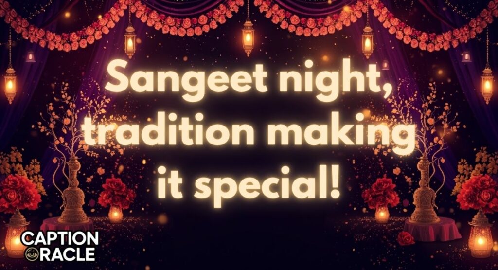 Traditional Sangeet Captions