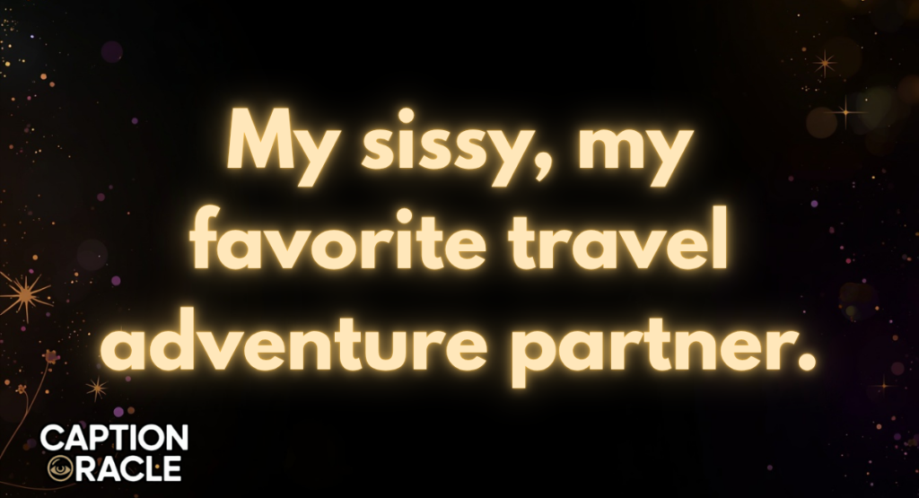 Travel Adventure Sissy Captions