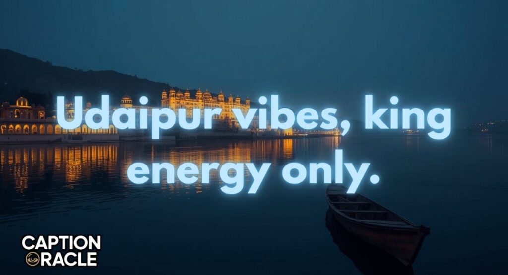 Udaipur Captions for Instagram for Boys
