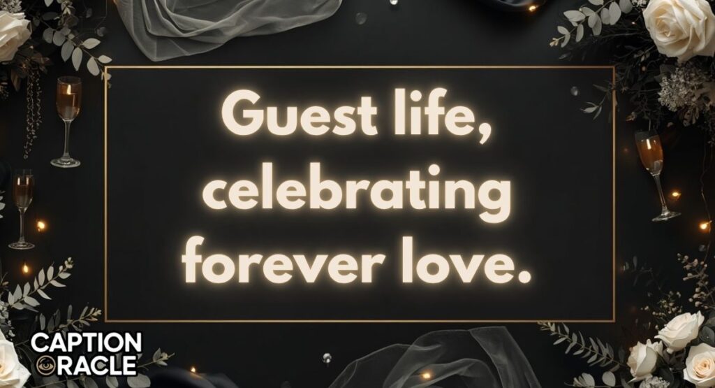 Wedding Guest Captions for Instagram