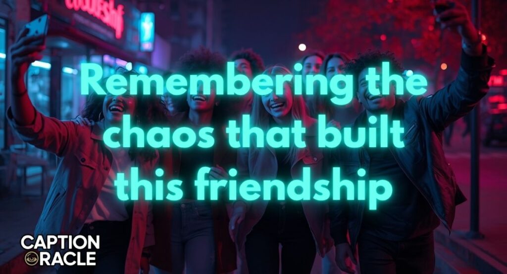 🎂 Throwback & Memory Crazy Friends Captions